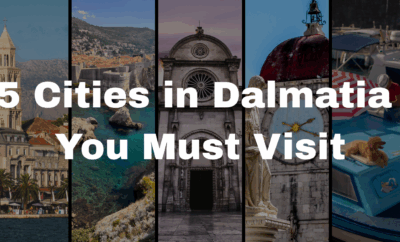5 Cities in Dalmatia You Must Visit